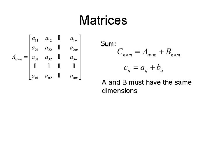 Matrices Sum: A and B must have the same dimensions 