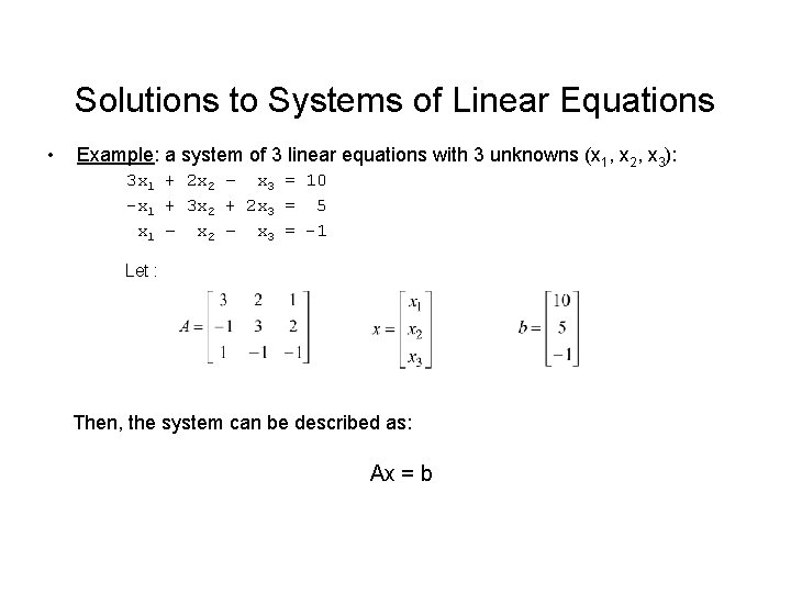 Solutions to Systems of Linear Equations • Example: a system of 3 linear equations