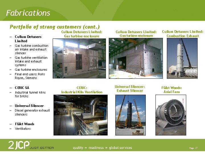 Fabrications Portfolio of strong customers (cont. ) — Cullum Detuners Limited — — Cullum