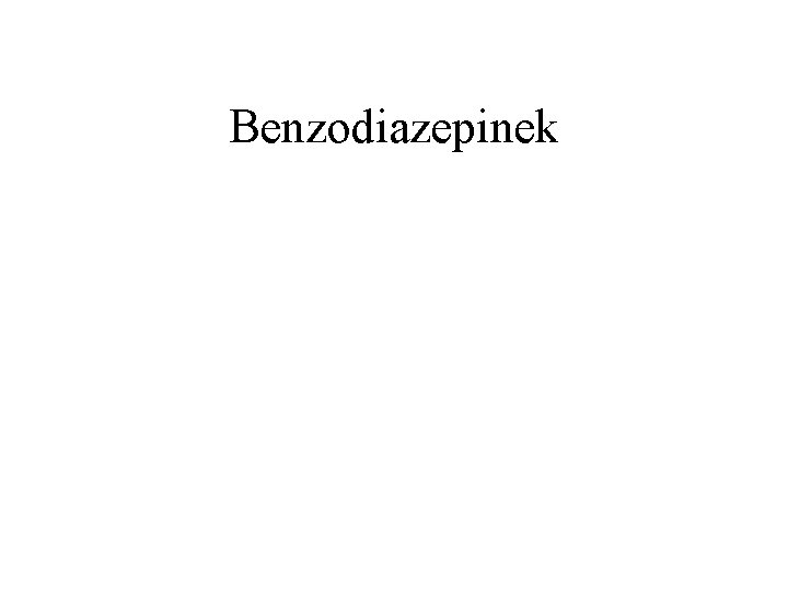 Benzodiazepinek 