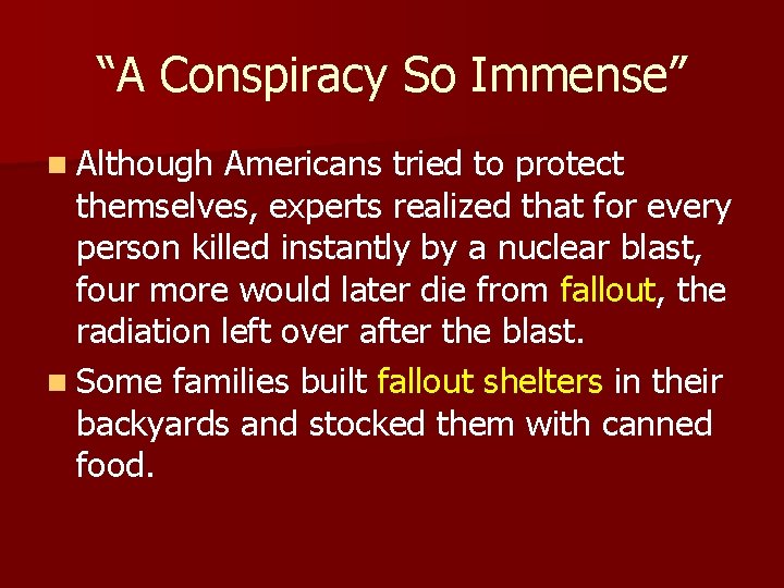“A Conspiracy So Immense” n Although Americans tried to protect themselves, experts realized that