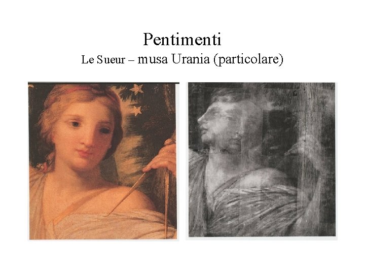 Pentimenti Le Sueur – musa Urania (particolare) 