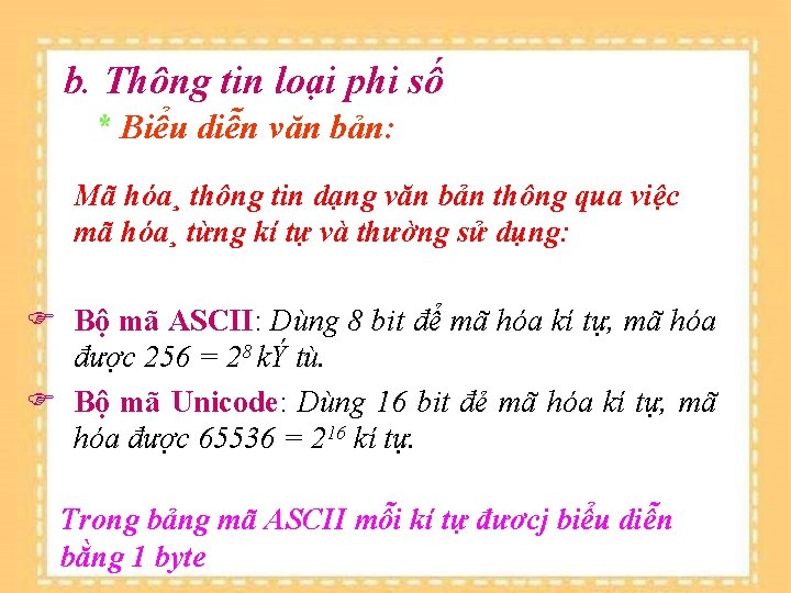 b. Thông tin loại phi số * Biểu diễn văn bản: Mã hóa¸ thông