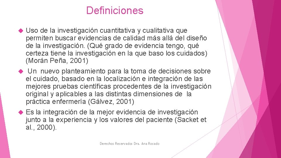 Definiciones Uso de la investigación cuantitativa y cualitativa que permiten buscar evidencias de calidad