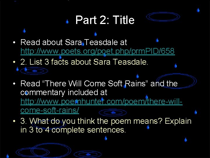 Part 2: Title • Read about Sara Teasdale at http: //www. poets. org/poet. php/prm.