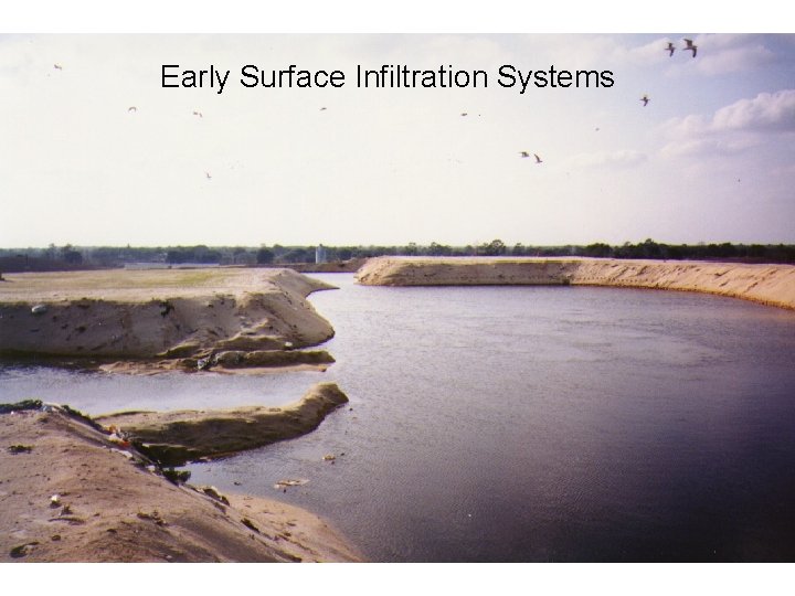 Early Surface Infiltration Systems 