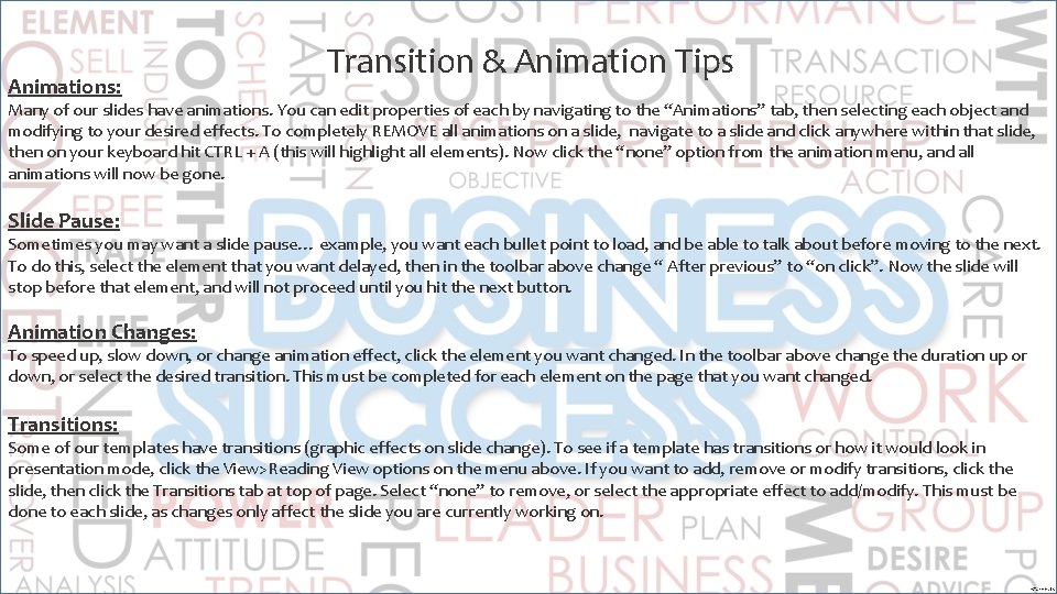 Animations: Transition & Animation Tips Many of our slides have animations. You can edit