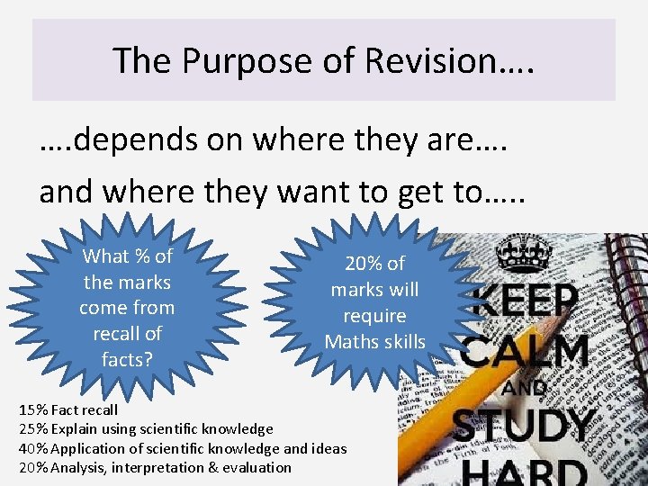 The Purpose of Revision…. …. depends on where they are…. and where they want