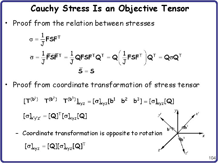 Cauchy Stress Is an Objective Tensor • Proof from the relation between stresses •