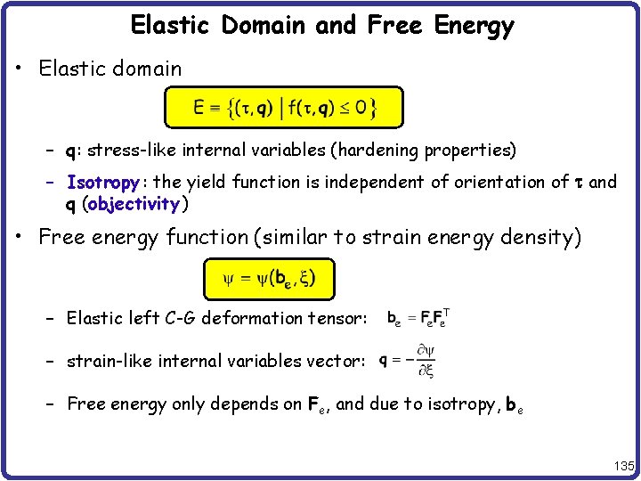 Elastic Domain and Free Energy • Elastic domain – q: stress-like internal variables (hardening