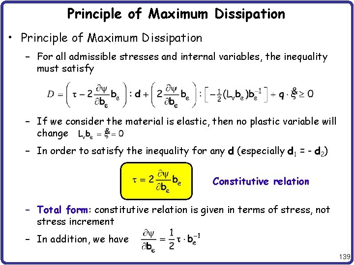 Principle of Maximum Dissipation • Principle of Maximum Dissipation – For all admissible stresses