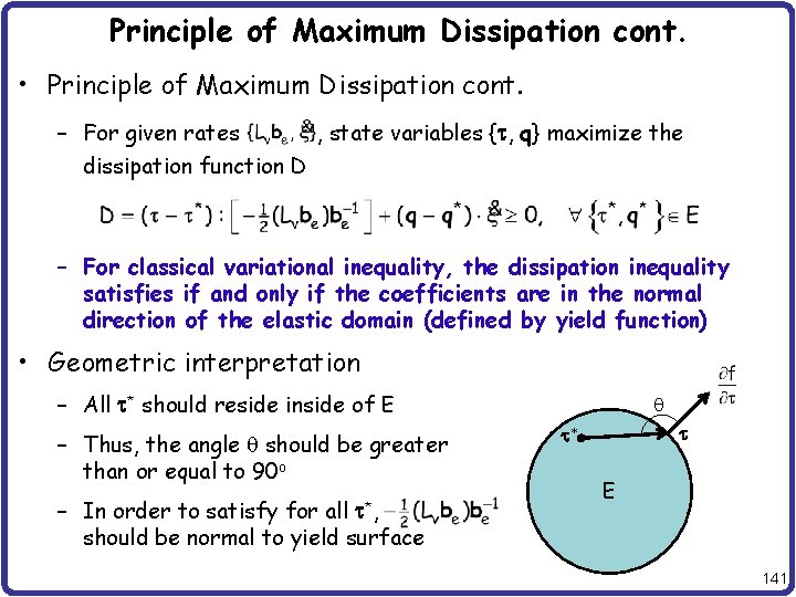 Principle of Maximum Dissipation cont. • Principle of Maximum Dissipation cont. – For given