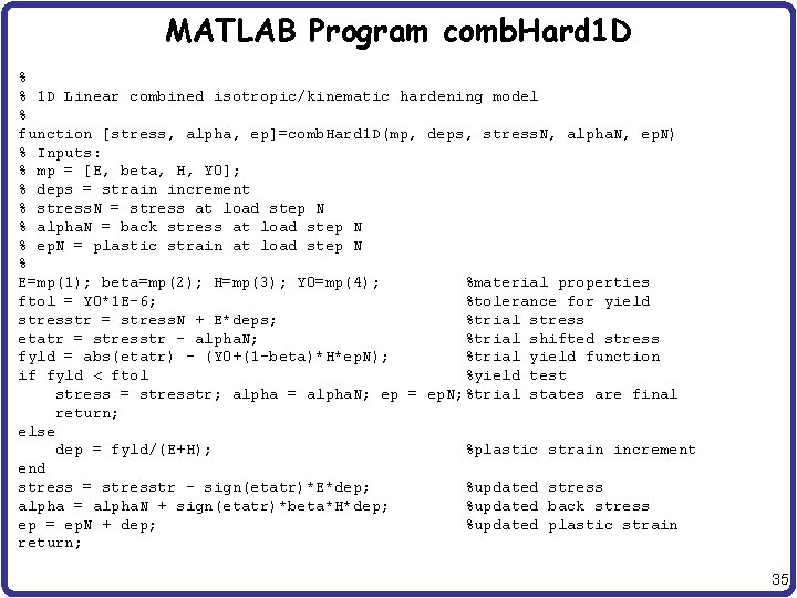 MATLAB Program comb. Hard 1 D % % 1 D Linear combined isotropic/kinematic hardening