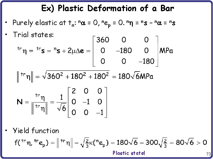 Ex) Plastic Deformation of a Bar • Purely elastic at tn: na = 0,