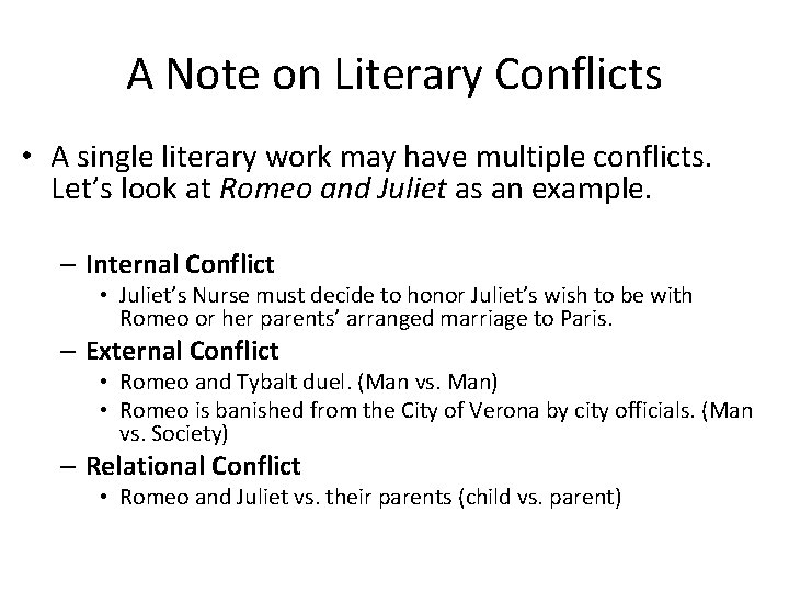 A Note on Literary Conflicts • A single literary work may have multiple conflicts.