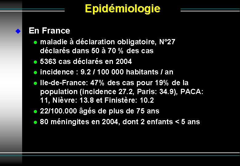 Epidémiologie En France maladie à déclaration obligatoire, N° 27 déclarés dans 50 à 70