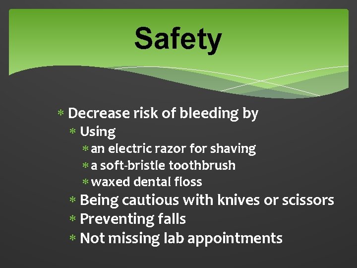 Safety Decrease risk of bleeding by Using an electric razor for shaving a soft-bristle