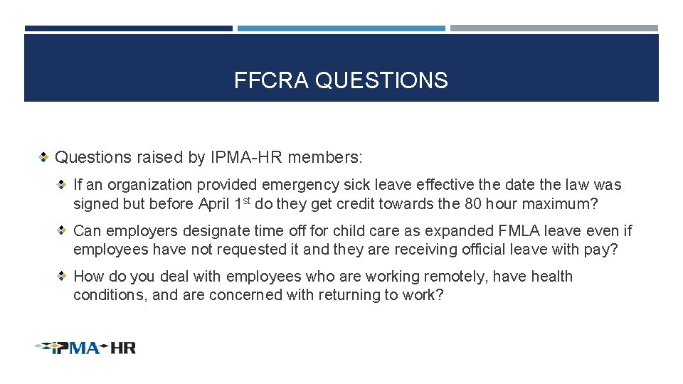 FFCRA QUESTIONS Questions raised by IPMA-HR members: If an organization provided emergency sick leave