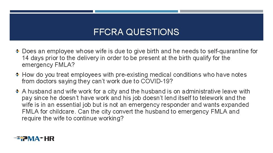 FFCRA QUESTIONS Does an employee whose wife is due to give birth and he