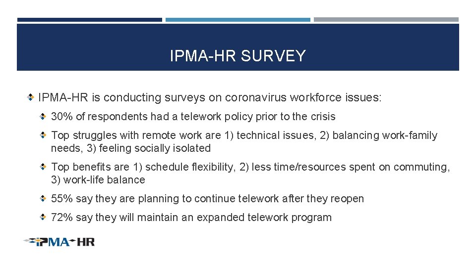 IPMA-HR SURVEY IPMA-HR is conducting surveys on coronavirus workforce issues: 30% of respondents had