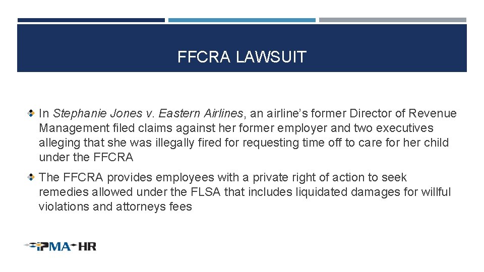 FFCRA LAWSUIT In Stephanie Jones v. Eastern Airlines, an airline’s former Director of Revenue