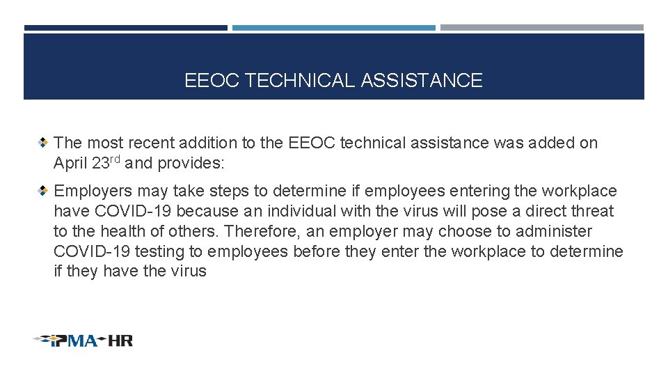 EEOC TECHNICAL ASSISTANCE The most recent addition to the EEOC technical assistance was added