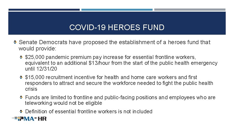 COVID-19 HEROES FUND Senate Democrats have proposed the establishment of a heroes fund that