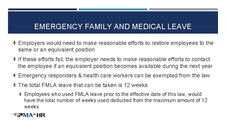 EMERGENCY FAMILY AND MEDICAL LEAVE Employers would need to make reasonable efforts to restore