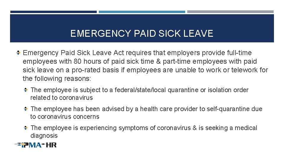 EMERGENCY PAID SICK LEAVE Emergency Paid Sick Leave Act requires that employers provide full-time