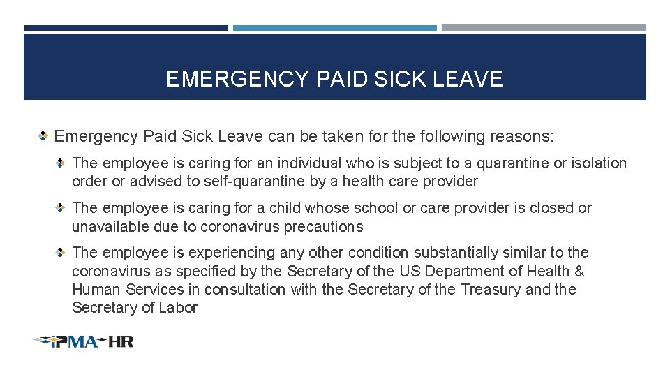 EMERGENCY PAID SICK LEAVE Emergency Paid Sick Leave can be taken for the following