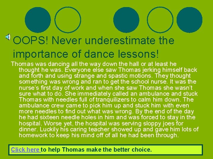 OOPS! Never underestimate the importance of dance lessons! Thomas was dancing all the way