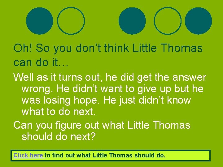 Oh! So you don’t think Little Thomas can do it… Well as it turns