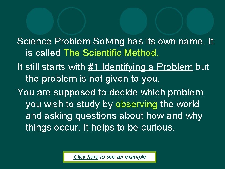 Science Problem Solving has its own name. It is called The Scientific Method. It