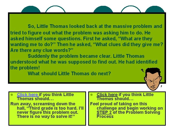 So, Little Thomas looked back at the massive problem and tried to figure out