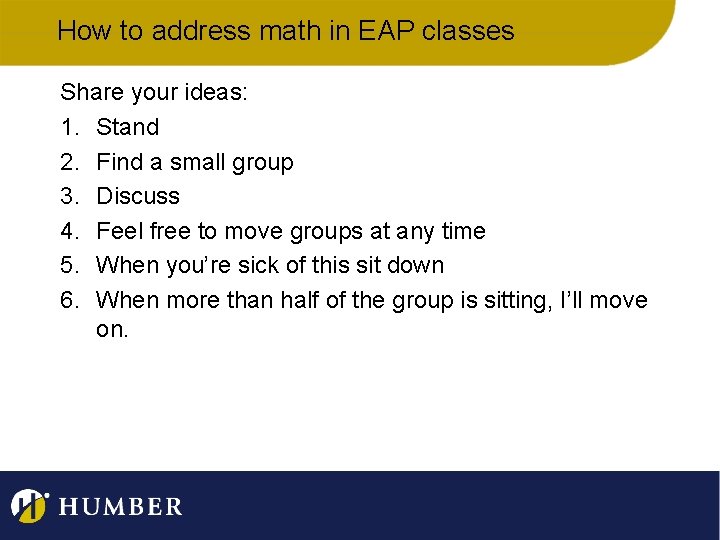 How to address math in EAP classes Share your ideas: 1. Stand 2. Find