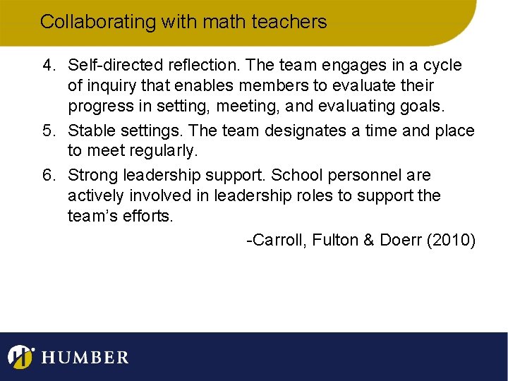 Collaborating with math teachers 4. Self-directed reﬂection. The team engages in a cycle of