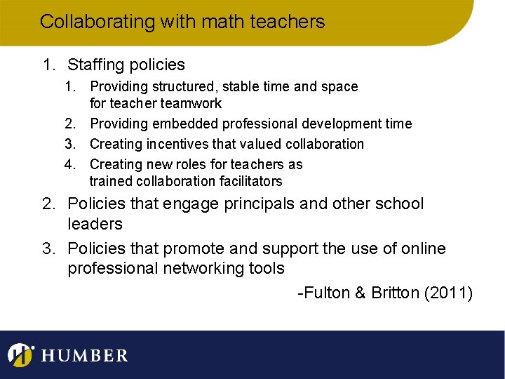 Collaborating with math teachers 1. Staffing policies 1. Providing structured, stable time and space