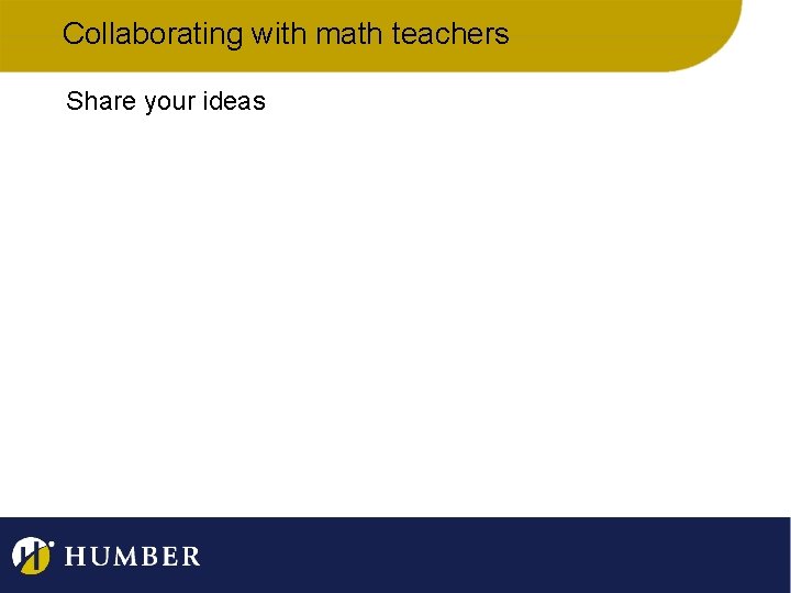 Collaborating with math teachers Share your ideas 