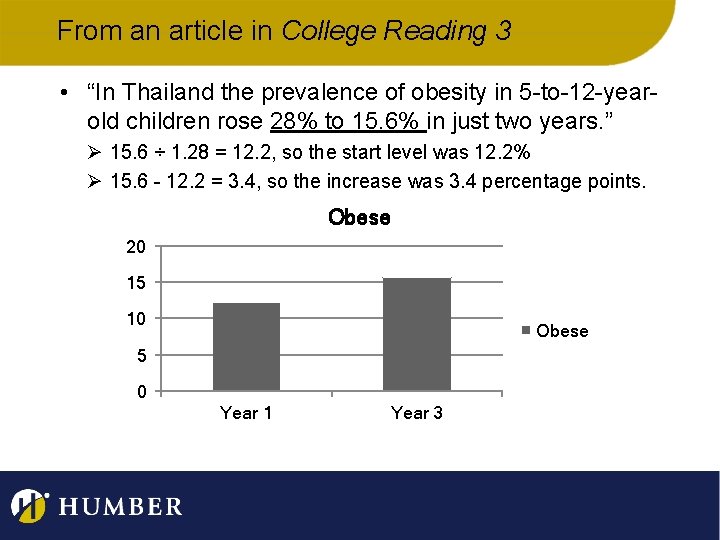 From an article in College Reading 3 • “In Thailand the prevalence of obesity