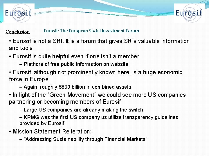 Conclusion Eurosif: The European Social Investment Forum • Eurosif is not a SRI. It Conclusion Eurosif: The European Social Investment Forum • Eurosif is not a SRI. It