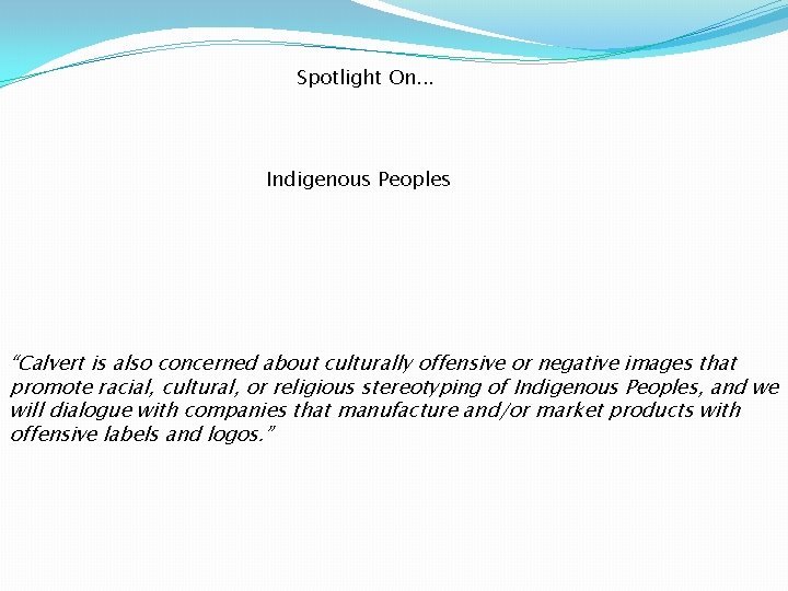 Spotlight On. . . Indigenous Peoples “Calvert is also concerned about culturally offensive or Spotlight On. . . Indigenous Peoples “Calvert is also concerned about culturally offensive or