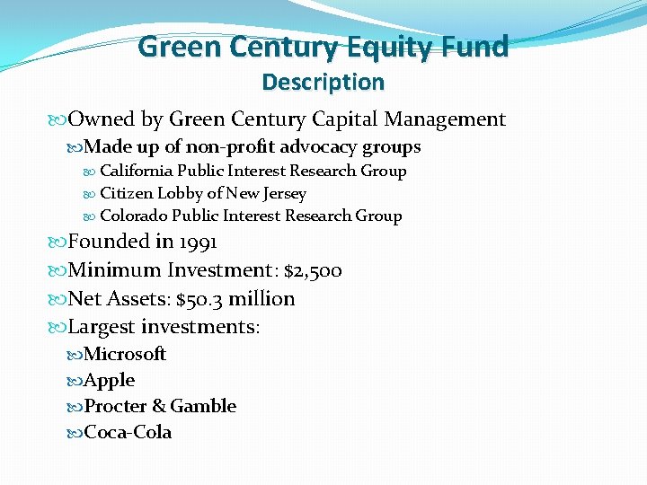 Green Century Equity Fund Description Owned by Green Century Capital Management Made up of Green Century Equity Fund Description Owned by Green Century Capital Management Made up of