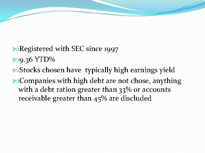 Registered with SEC since 1997 9. 36 YTD% Stocks chosen have typically high Registered with SEC since 1997 9. 36 YTD% Stocks chosen have typically high