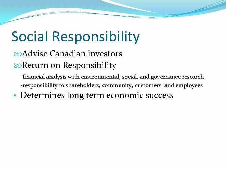 Social Responsibility Advise Canadian investors Return on Responsibility -financial analysis with environmental, social, and Social Responsibility Advise Canadian investors Return on Responsibility -financial analysis with environmental, social, and