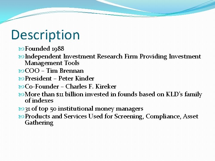 Description Founded 1988 Independent Investment Research Firm Providing Investment Management Tools COO – Tim Description Founded 1988 Independent Investment Research Firm Providing Investment Management Tools COO – Tim