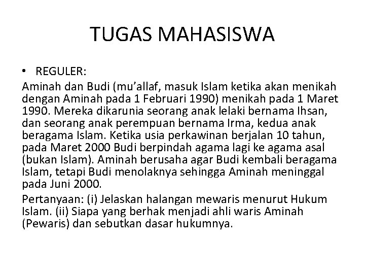 TUGAS MAHASISWA • REGULER: Aminah dan Budi (mu’allaf, masuk Islam ketika akan menikah dengan