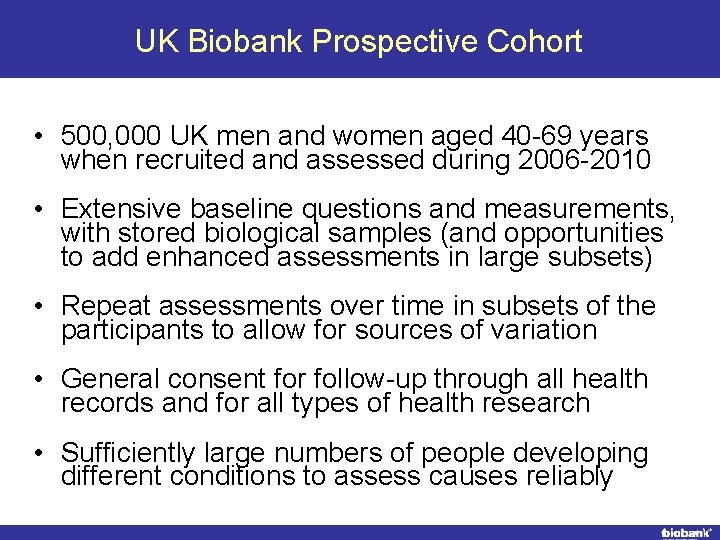 UK Biobank Prospective Cohort • 500, 000 UK men and women aged 40 -69