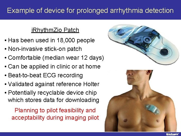 Example of device for prolonged arrhythmia detection i. Rhythm. Zio Patch • Has been