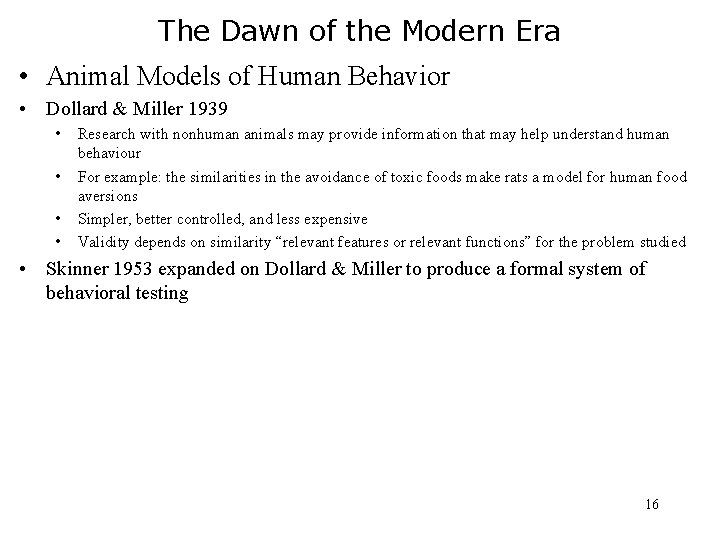 The Dawn of the Modern Era • Animal Models of Human Behavior • Dollard