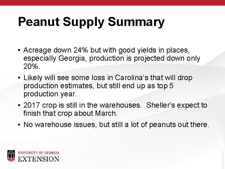 Peanut Supply Summary • Acreage down 24% but with good yields in places, especially